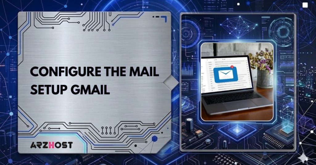 configure the email  setup gmail