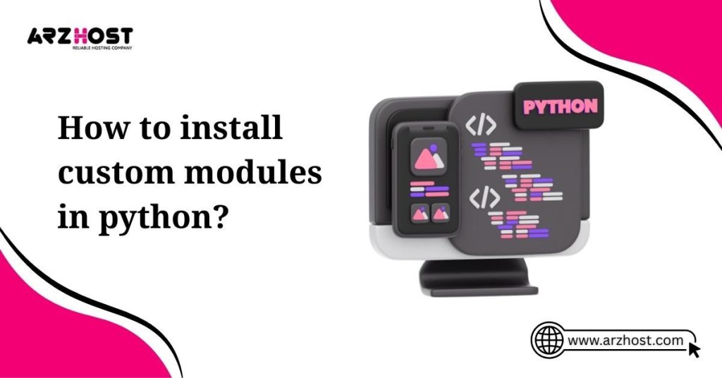 how to install custom modules in python