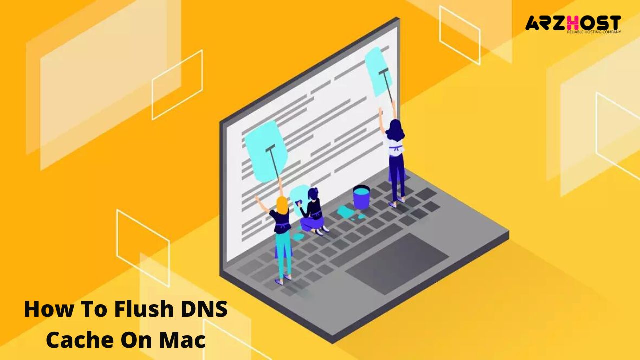 How To Flush DNS Cache On Mac