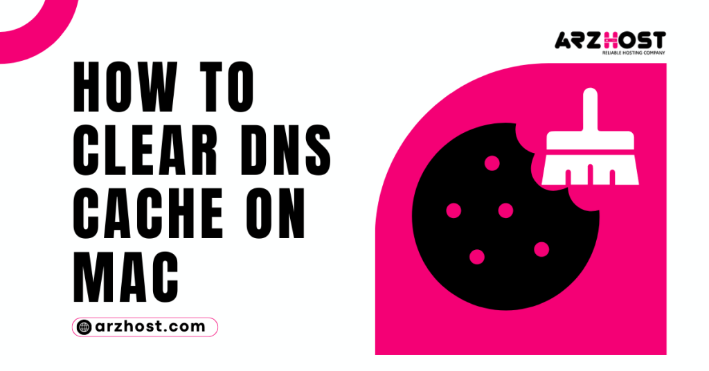 How to Clear DNS Cache On Mac