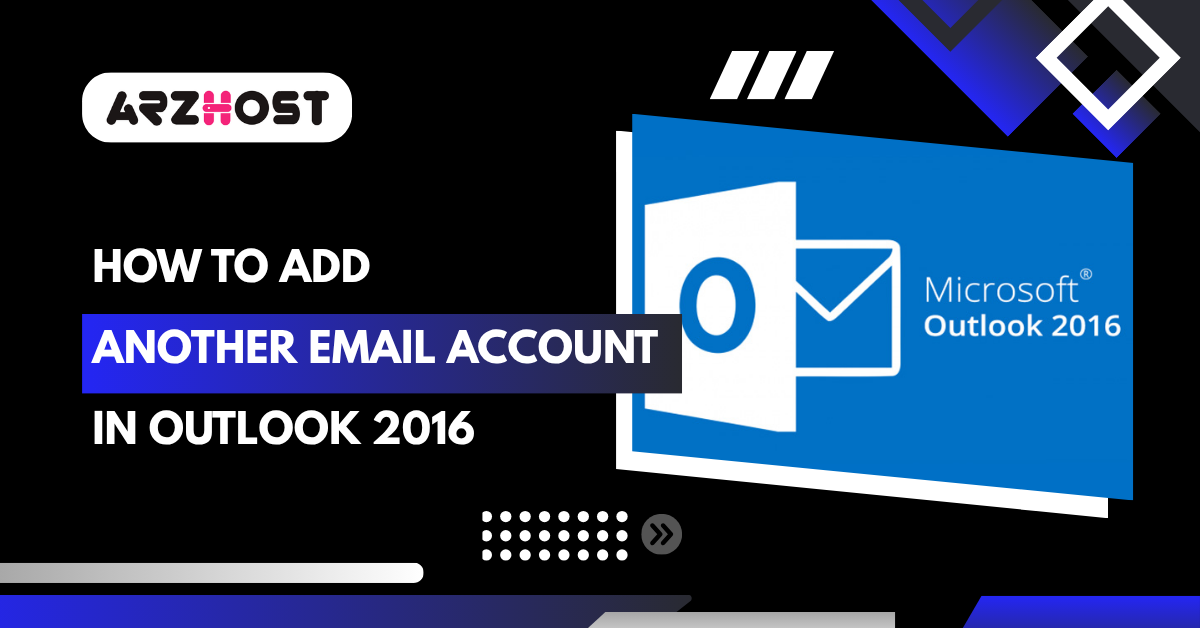 Add Another Email Account in Outlook 2016