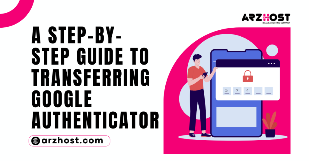 Guide to Transferring Google Authenticator