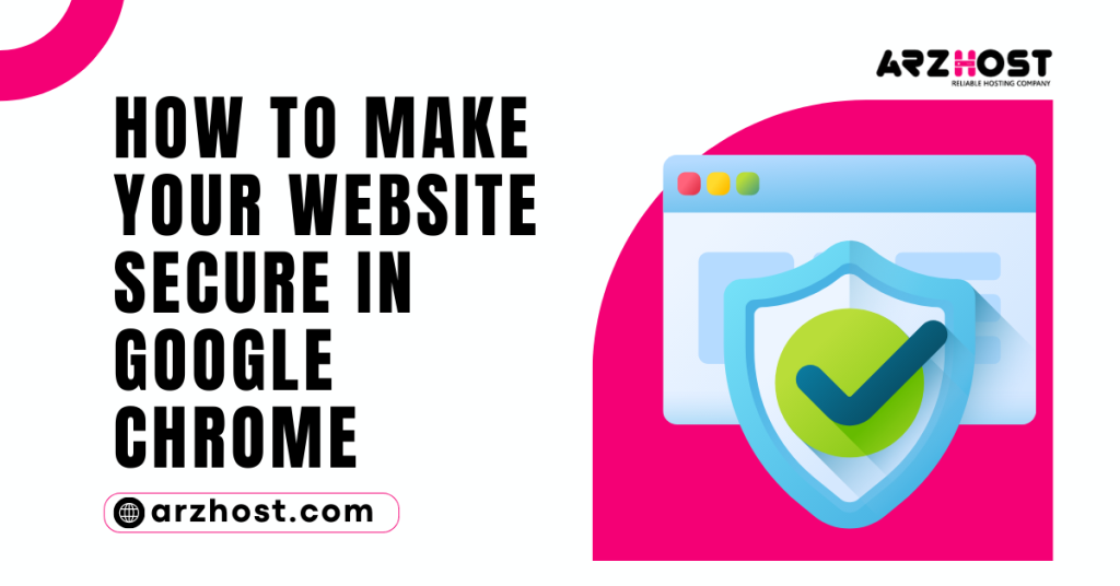 How to Make Your Website Secure in Google Chrome 1