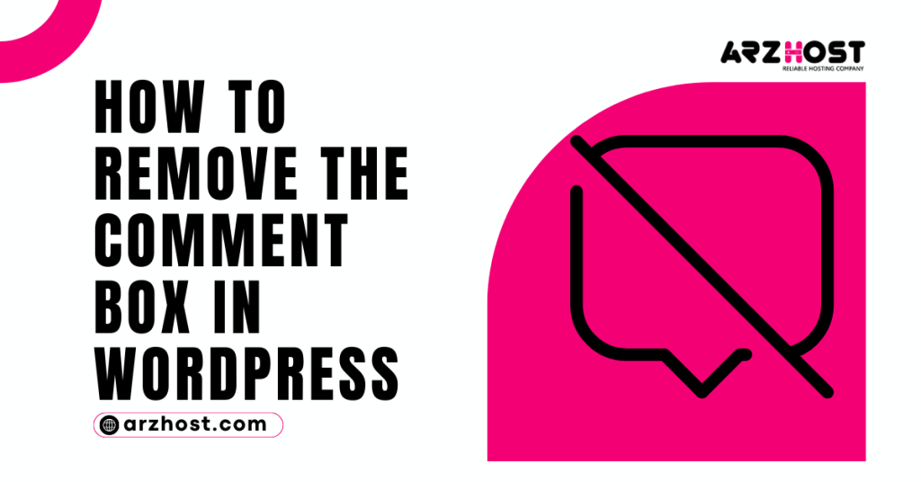How to Remove the Comment Box in WordPress