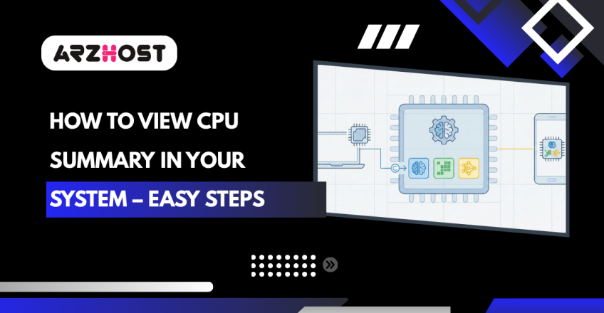 How to View CPU Summary in Your System