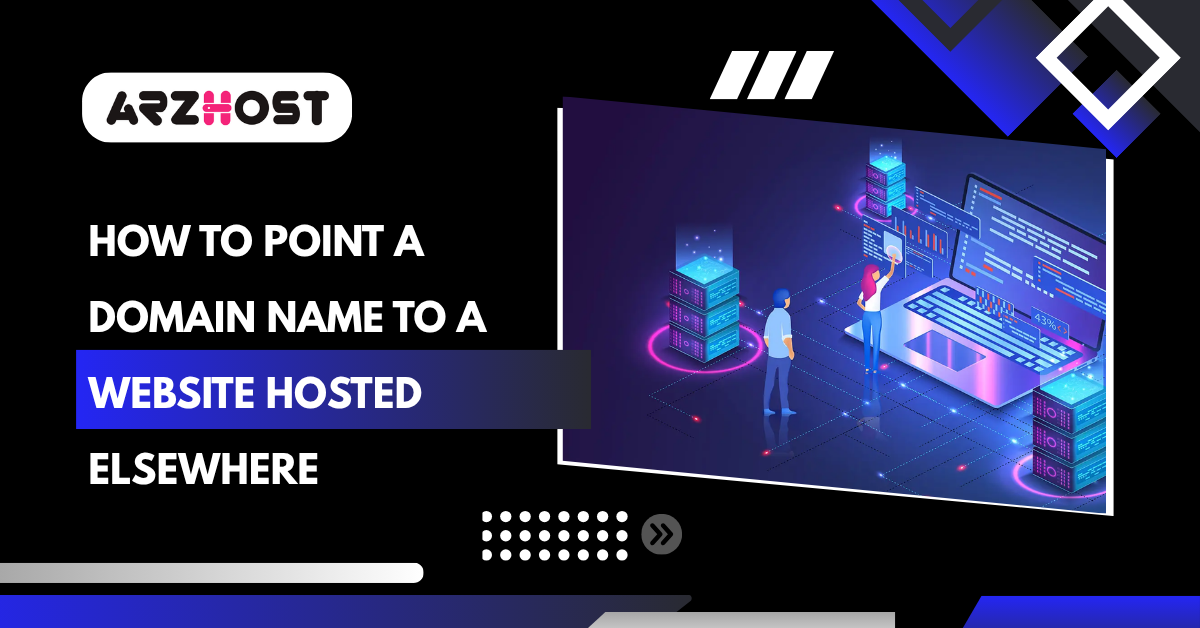 Point a Domain Name to a Website Hosted Elsewhere