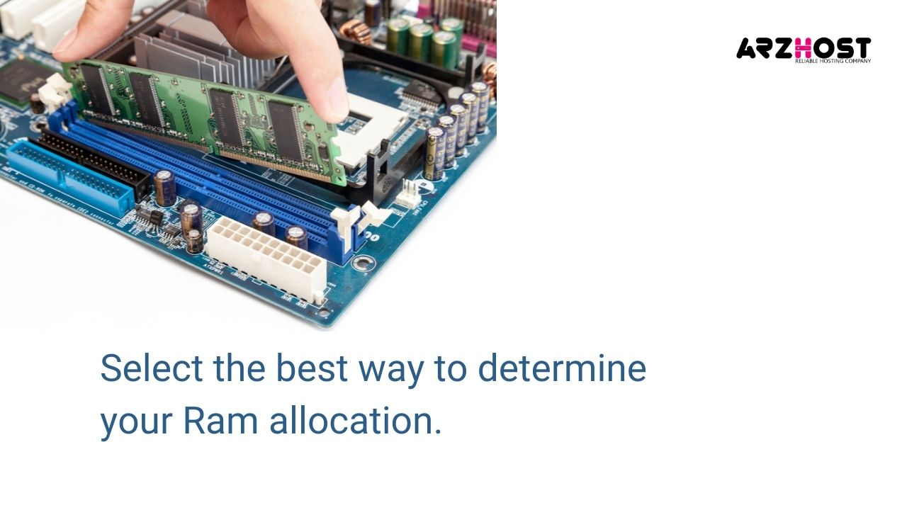 Select the Best Way to Determine Your Ram allocation