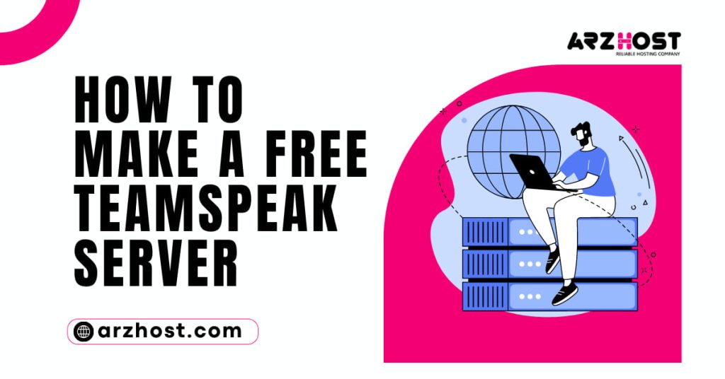 How To Make a Free TeamSpeak Server
