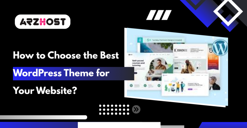 How to Choose the Best WordPress Theme for Your Website