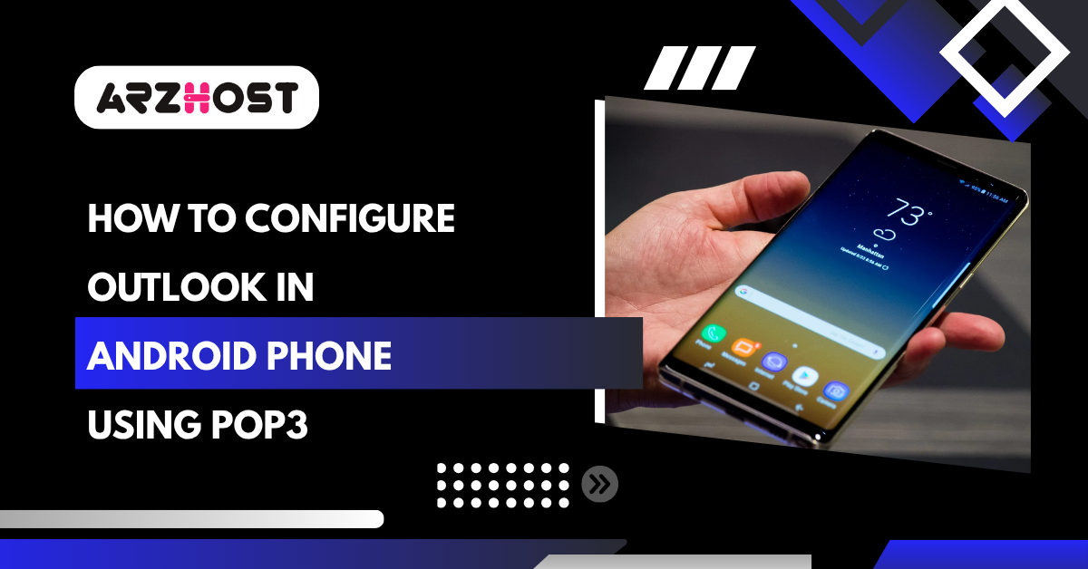How to Configure Outlook in Android Phone Using POP3