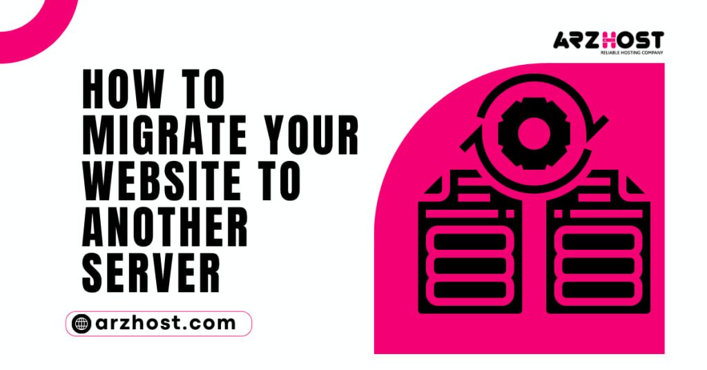 How to Migrate Your Website to Another Server