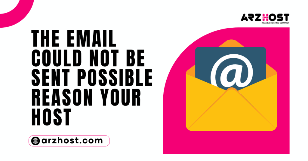 The Email Could Not be Sent Possible Reason Your Host