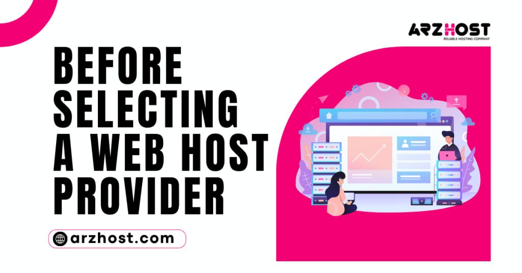 Before Selecting a Web Host Provider