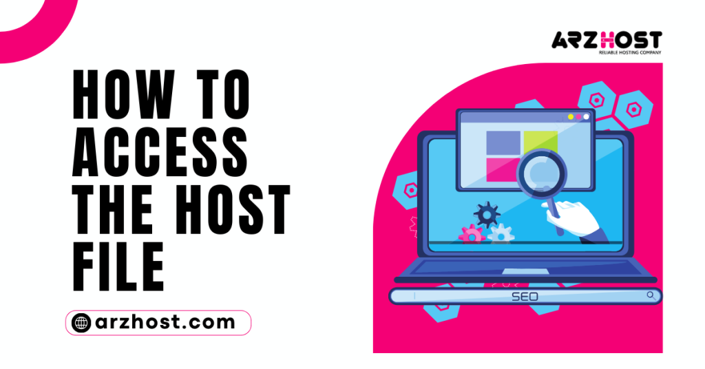 How to Access the Host File