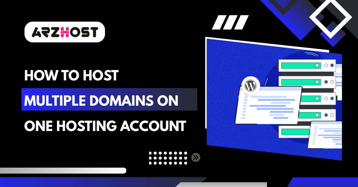 How to Host Multiple Domains on One Hosting Account