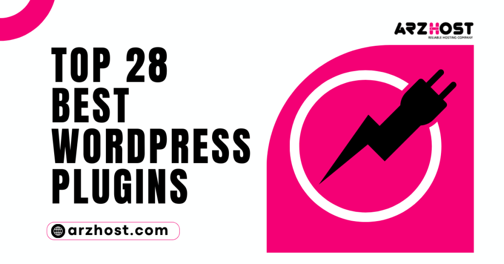 Top 28 Best WordPress plugins
