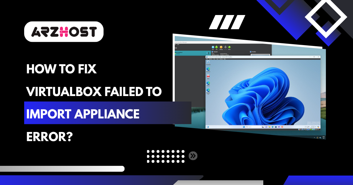 Fix VirtualBox Failed to Import Appliance Error