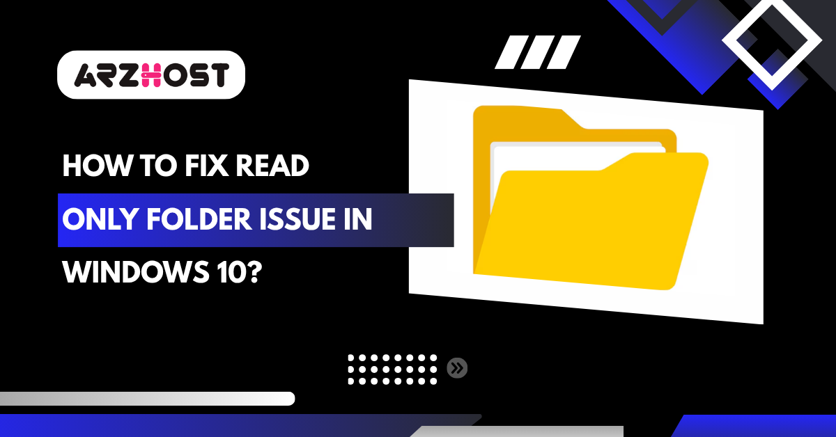 How to Fix Read Only Folder Issue in Windows 10