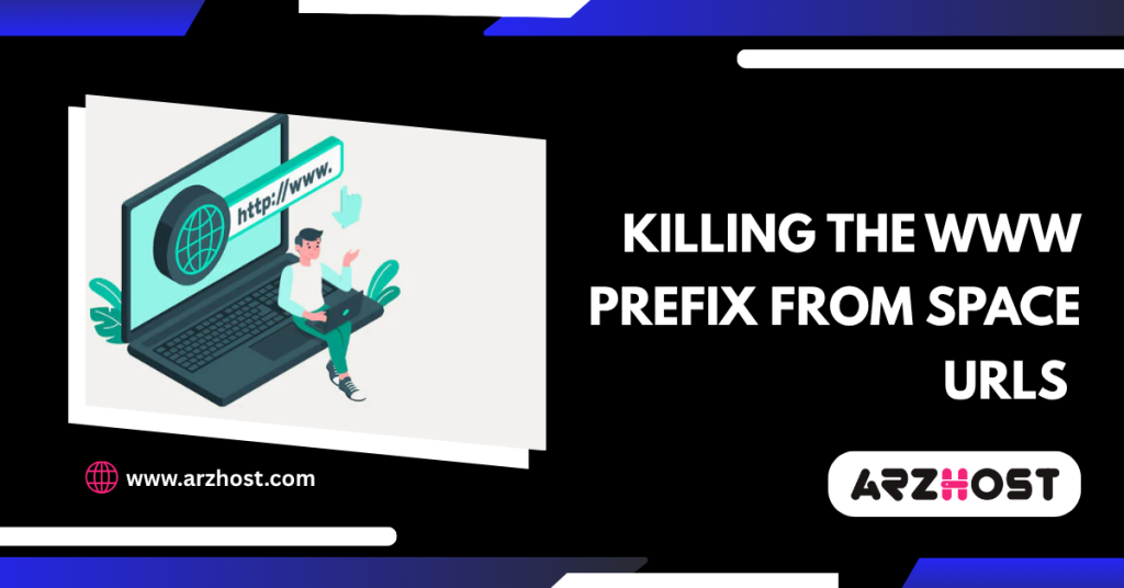 Killing the www prefix from space URLs