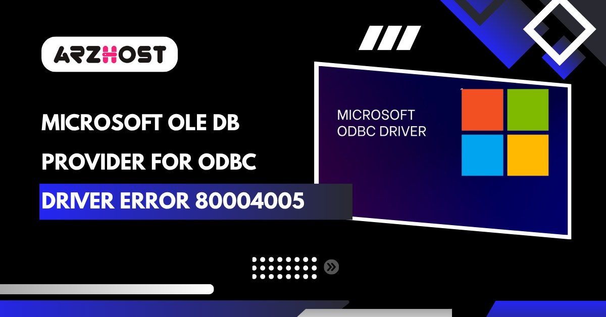 Microsoft OLE DB Provider For ODBC Driver Error 80004005