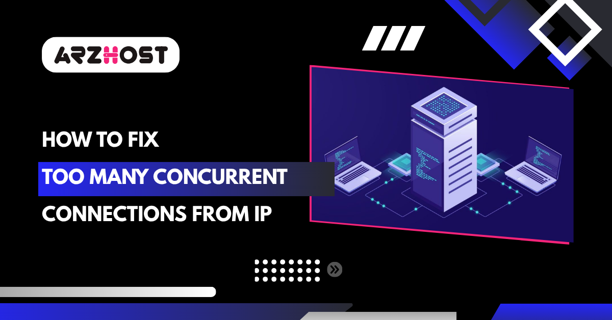 Too Many Concurrent Connections From Source IP