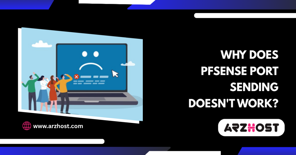 Why does pfsense port sending doesn't work