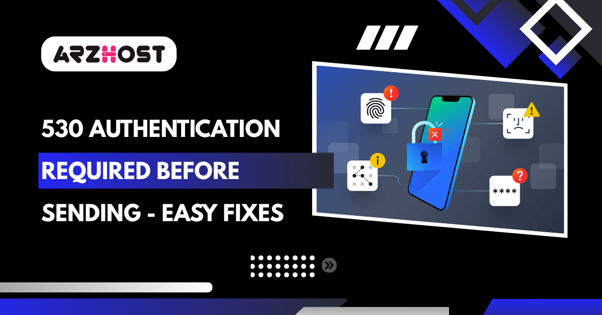 530 Authentication Required Before Sending - Easy Fixes