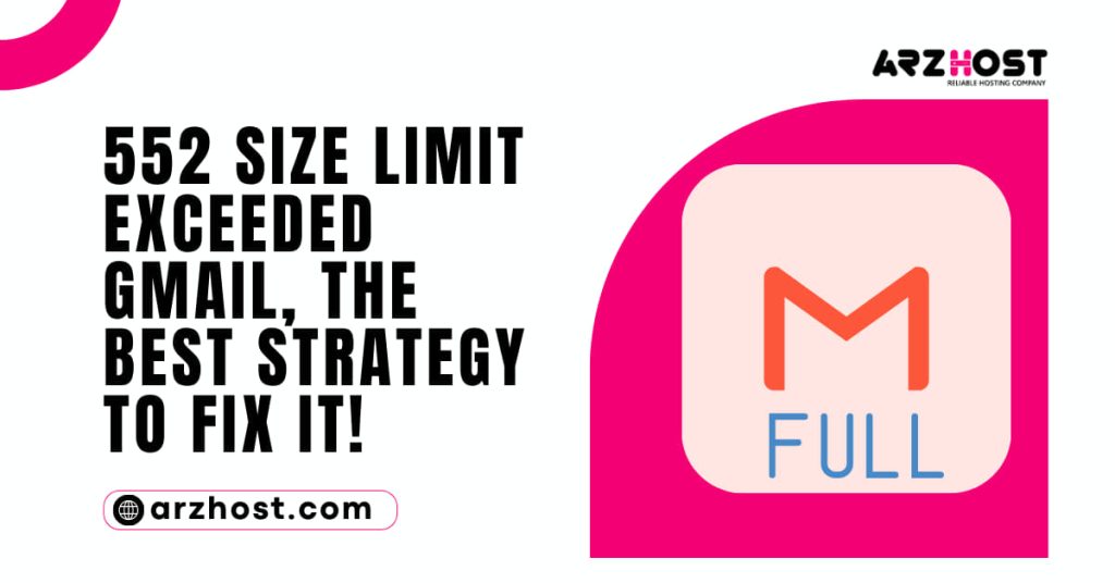 552 Size Limit Exceeded Gmail the Best Strategy to Fix It