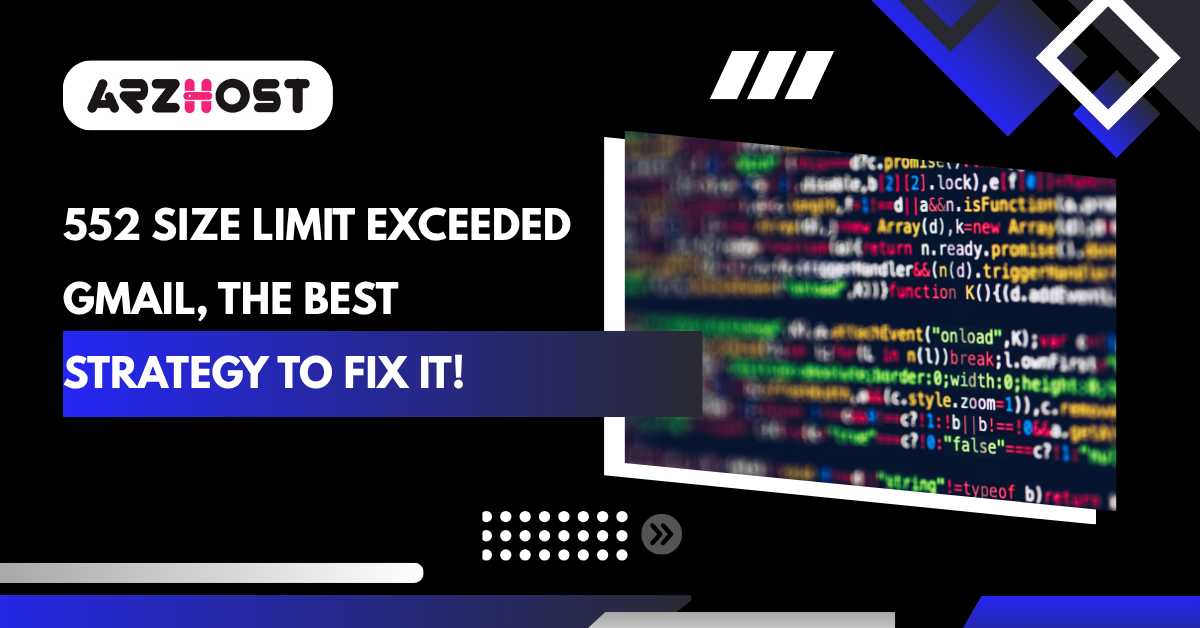 552 Size Limit Exceeded Gmail, the Best Strategy to Fix It!