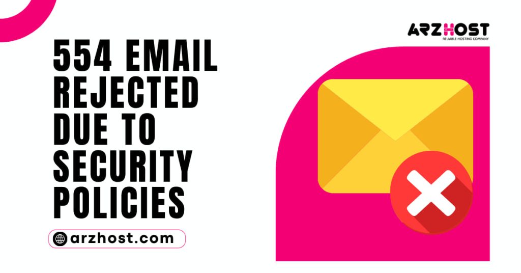554 email rejected due to security policies 1
