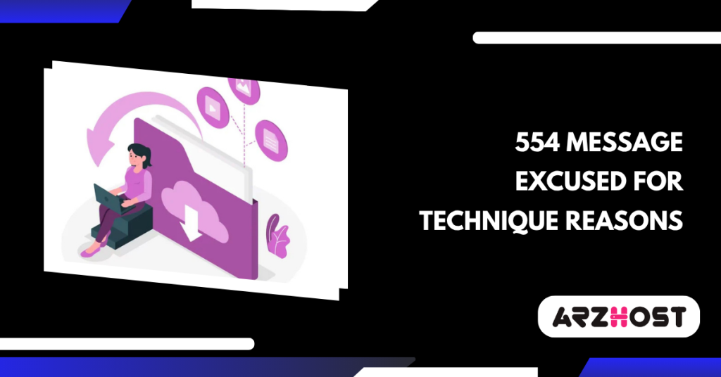 554 message excused for technique reasons