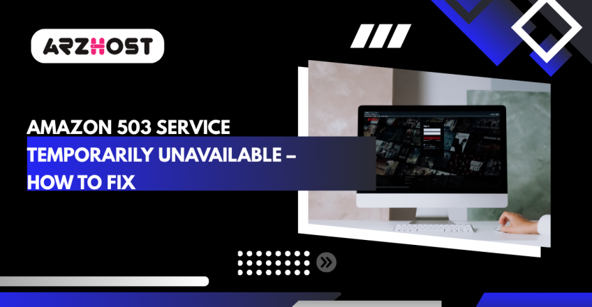 Amazon 503 Service Temporarily Unavailable – How to Fix