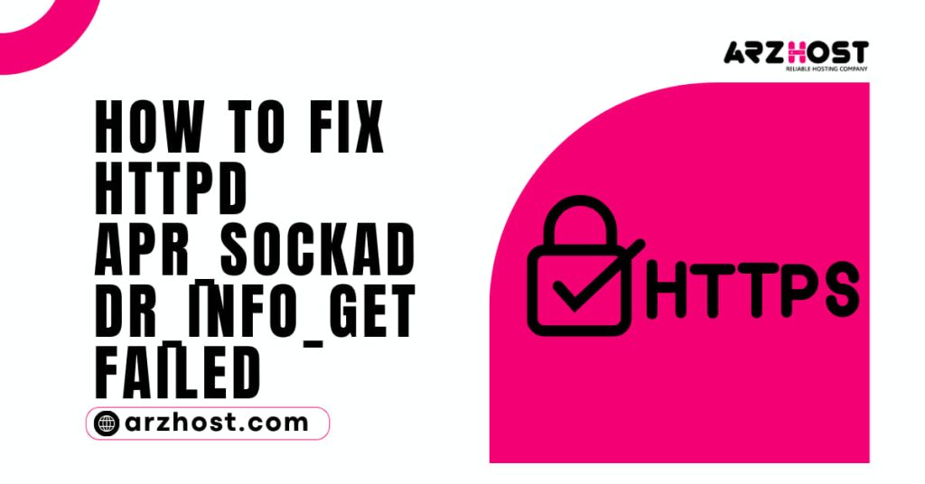 How to Fix httpd apr sockaddr info get failed