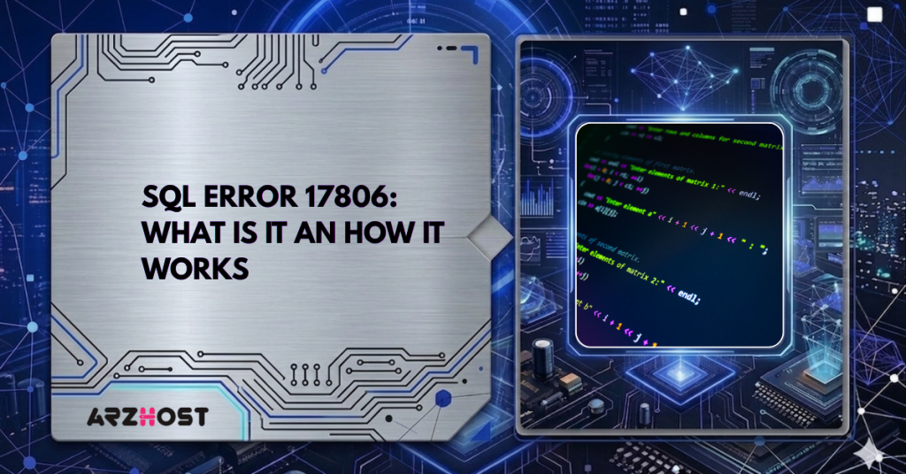 SQL error 17806: What is it an How it Works