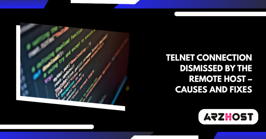 Telnet connection dismissed by the remote host – Causes and Fixes