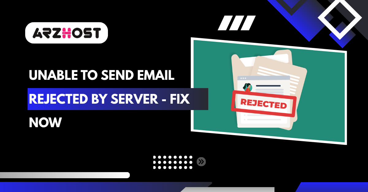 Unable to Send Email Rejected by Server