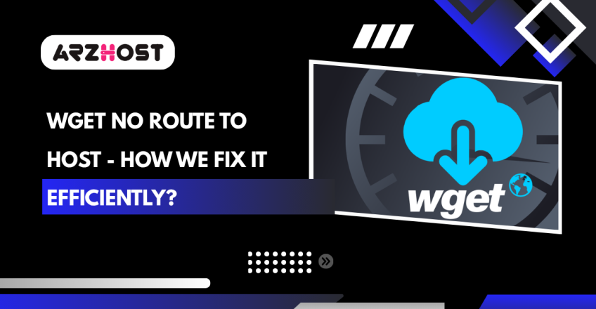 Fix WGET No Route to Host Error Efficiently