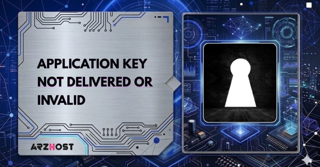 application key not delivered or invalid
