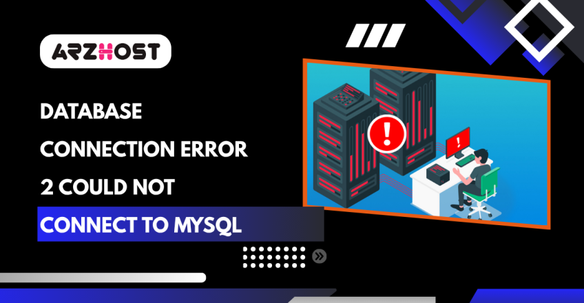 Database Connection Error 2 Could Not Connect to MYSQL