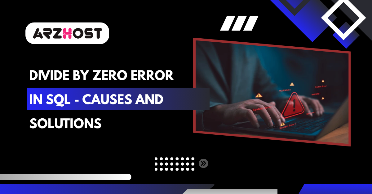 Divide by Zero Error in SQL - Causes and Solutions