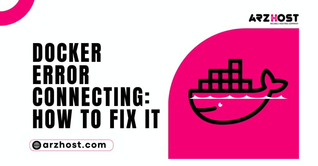 Docker Error Connecting How to Fix it