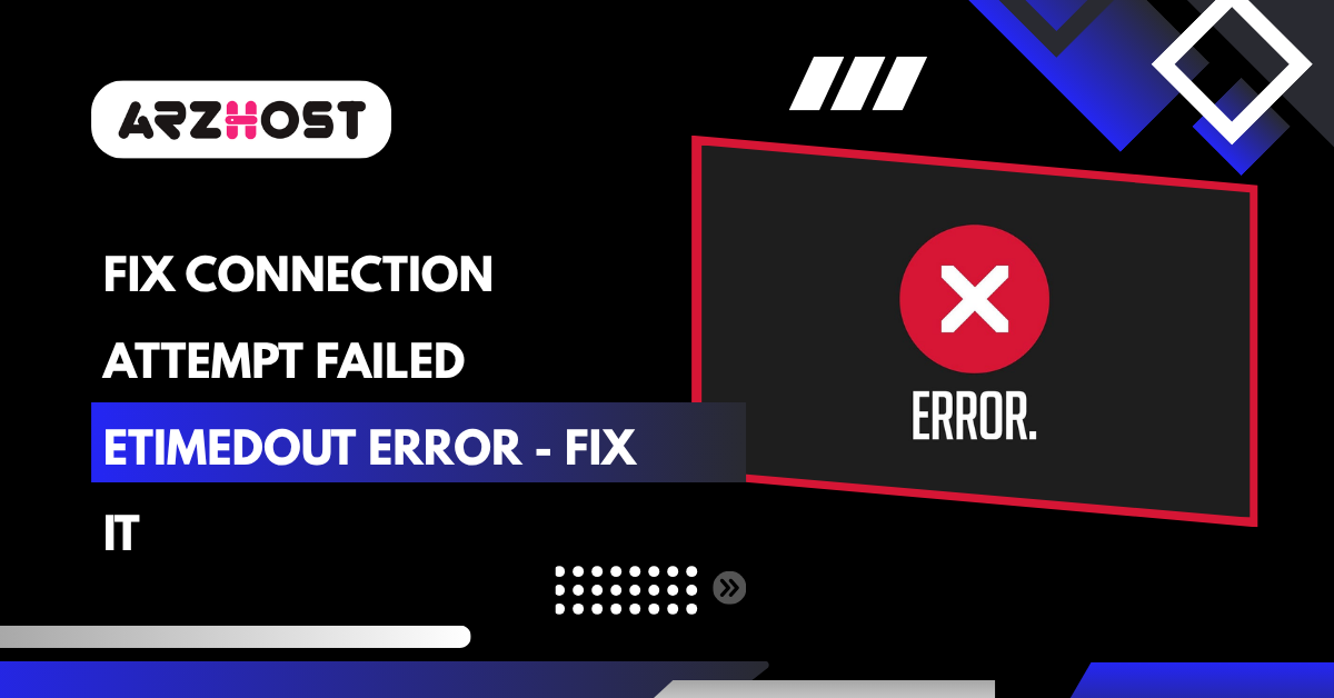 Fix Connection Attempt Failed ETIMEDOUT Error