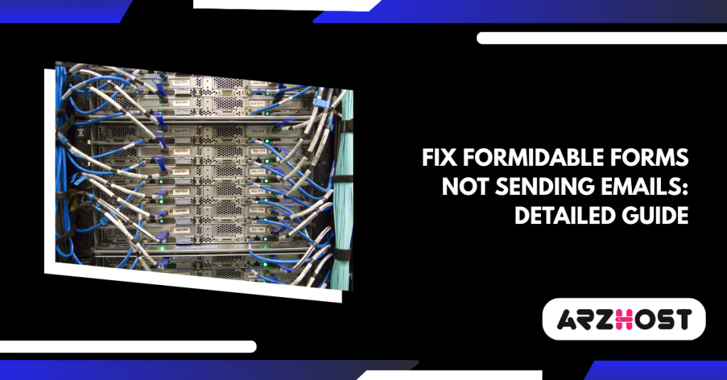 Fix Formidable Forms Not Sending Emails: Detailed Guide