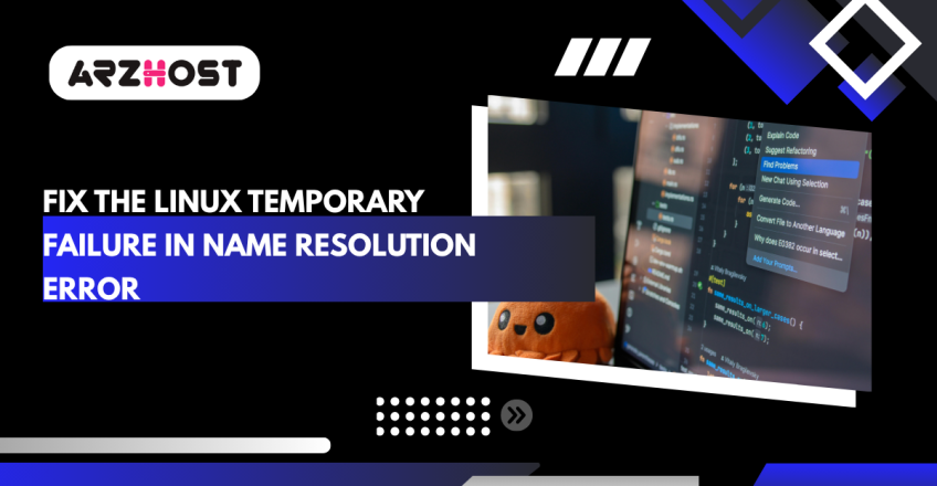 Fix the Linux Temporary Failure in Name Resolution Error
