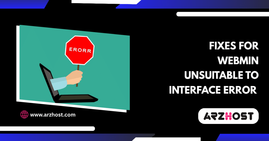 Fixes for Webmin unsuitable to interface error 