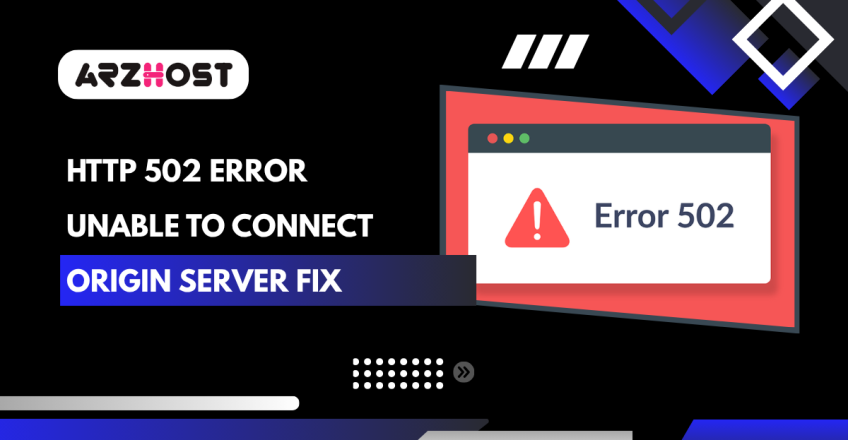 HTTP 502 Error Unable to Connect Origin Server Fix