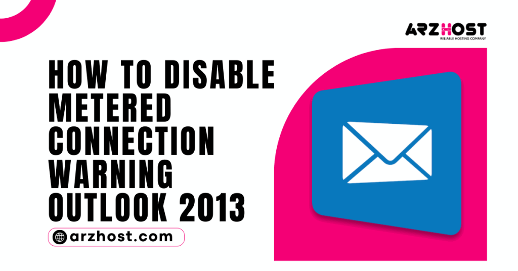 How to Disable Metered Connection Warning Outlook 2013