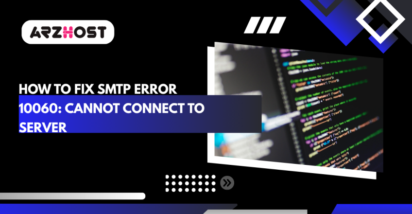 How to Fix SMTP Error 10060: Cannot Connect to Server