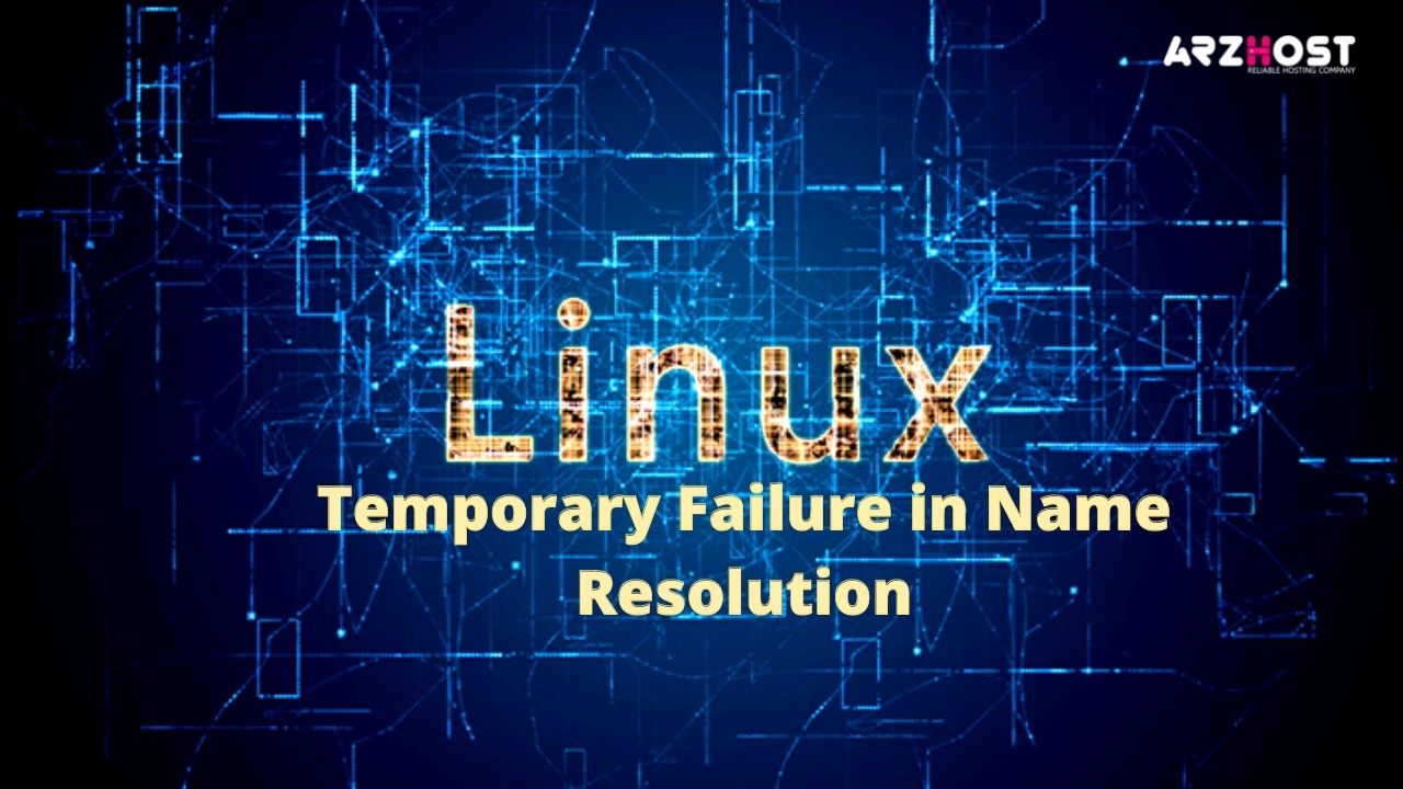 Linux Temporary Failure in Name Resolution