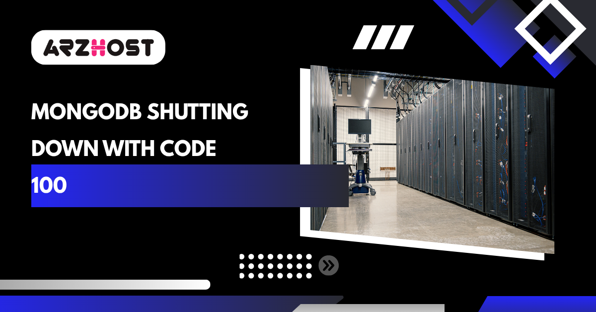 MongoDb Shutting Down with Code 100